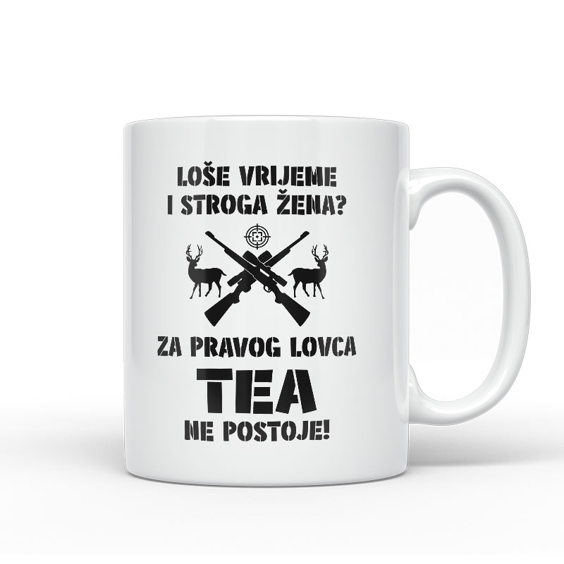 Loše Vrijeme I Stroga Žena Za Pravog Lovca Tea Ne Postoje