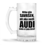 Nitko Nije Savršen Ali Ako Voziš Audi Onda Si Jako Blizu - Slika 2