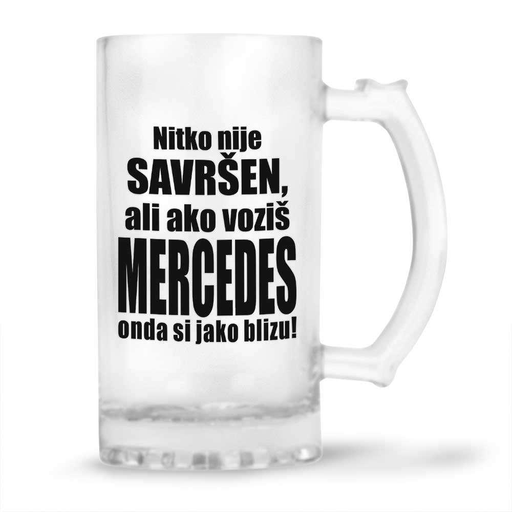 Nitko Nije Savršen Ali Ako Voziš Mercedes Onda Si Jako Blizu