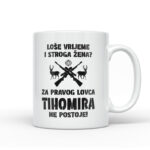 Loše Vrijeme I Stroga Žena Za Pravog Lovca Tihomira Ne Postoje