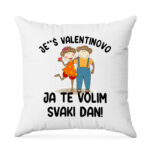 Je**š Valentinovo Ja Te Volim Svaki Dan