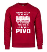 Ponekad Poželim Da Me Moja Barbara Samo Zagrli I Kaže Sve Će Biti Dobro Možeš Otići Na Pivo