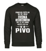 Ponekad Poželim Da Me Moja Ivona Samo Zagrli I Kaže Sve Će Biti Dobro Možeš Otići Na Pivo