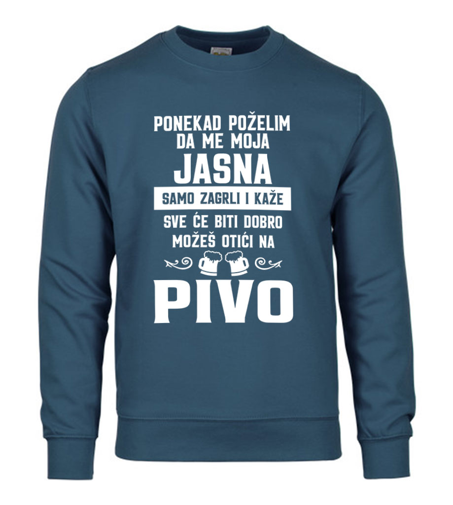 Ponekad Poželim Da Me Moja Jasna Samo Zagrli I Kaže Sve Će Biti Dobro Možeš Otići Na Pivo