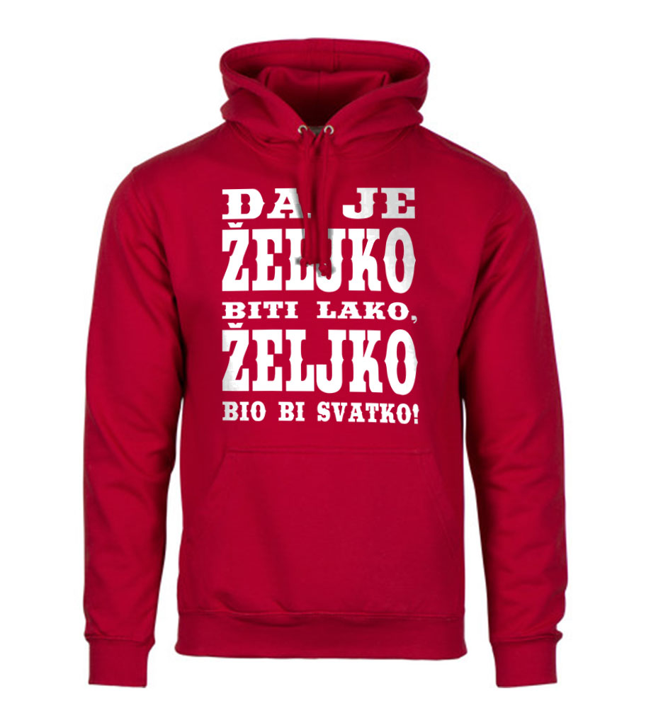Da Je Željko Biti Lako, Željko Bio Bi Svatko