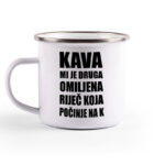 Kava Mi Je Druga Omiljena Riječ Koja Počinje Na K - Slika 2