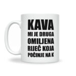 Kava Mi Je Druga Omiljena Riječ Koja Počinje Na K - Slika 2