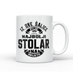 Iz Ove Šalice Pije Najbolji Stolar Na Svijetu