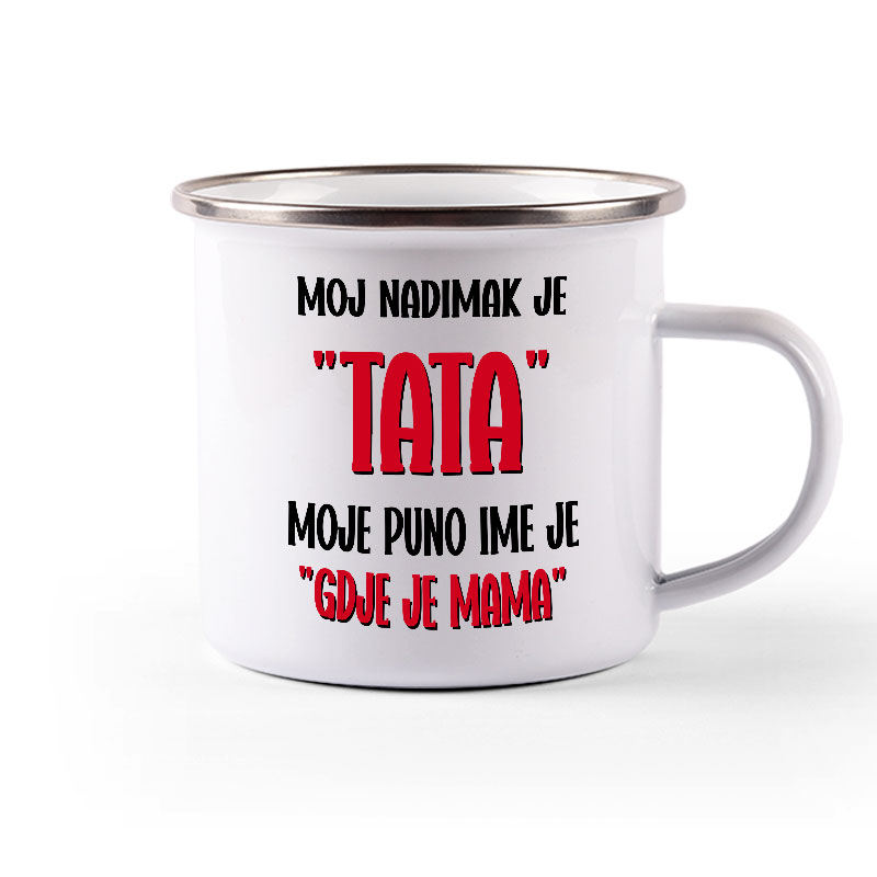 Moj Nadimak Je Tata | Moje Puno Ime Je Gdje Je Mama