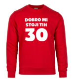Dobro Mi Stoji Tih 30