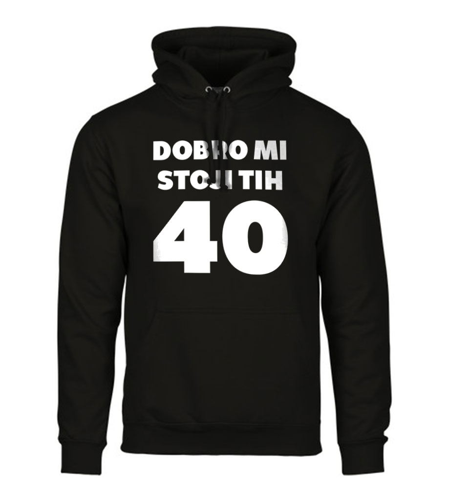 Dobro Mi Stoji Tih 40