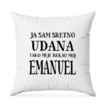 Ja Sam Sretno Udana Tako Mi Je Rekao Moj Emanuel