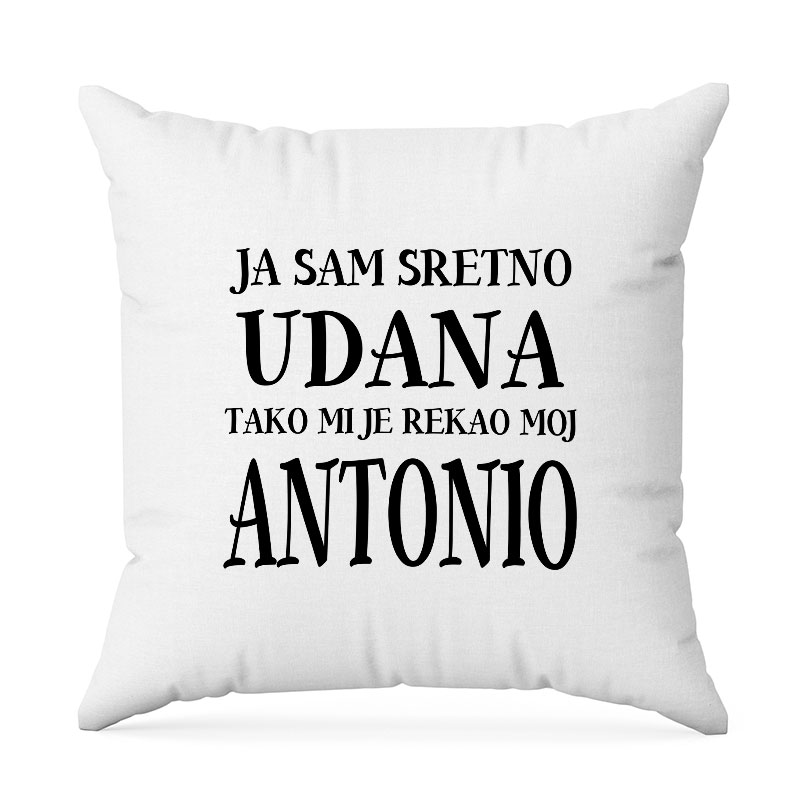 Ja Sam Sretno Udana Tako Mi Je Rekao Moj Antonio