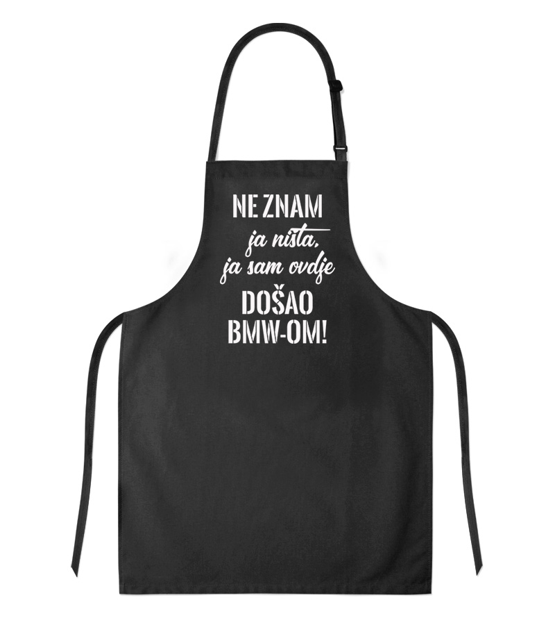 Ne Znam Ja Ništa Ja Sam Ovdje Došao BMW-om