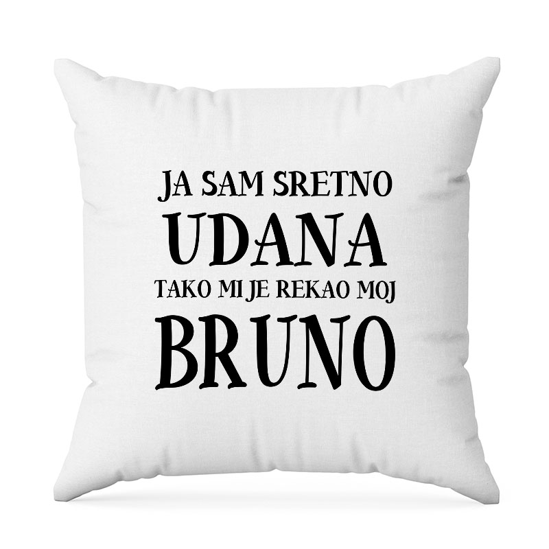 Ja Sam Sretno Udana Tako Mi Je Rekao Moj Bruno