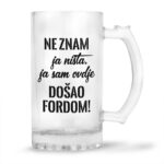 Ne Znam Ja Ništa Ja Sam Ovdje Došao Fordom