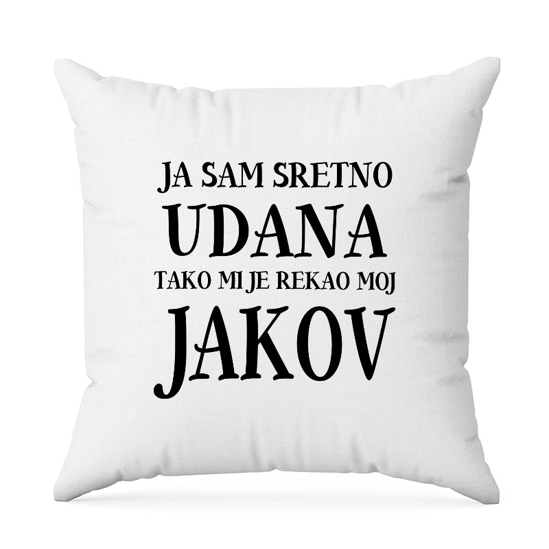 Ja Sam Sretno Udana Tako Mi Je Rekao Moj Jakov