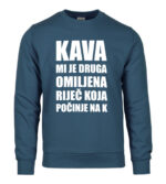 Kava Mi Je Druga Omiljena Riječ Koja Počinje Na K