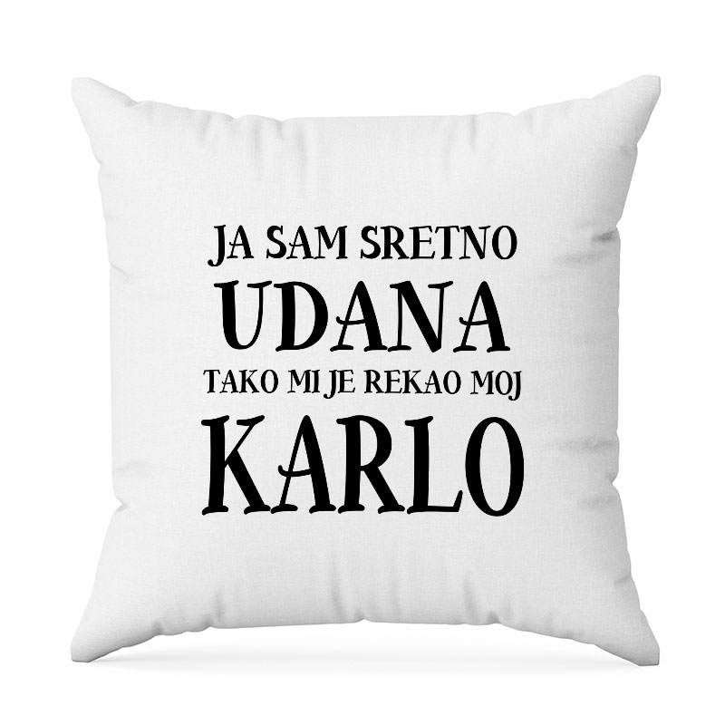 Ja Sam Sretno Udana Tako Mi Je Rekao Moj Karlo