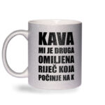 Kava Mi Je Druga Omiljena Riječ Koja Počinje Na K - Slika 2