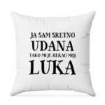 Ja Sam Sretno Udana Tako Mi Je Rekao Moj Luka