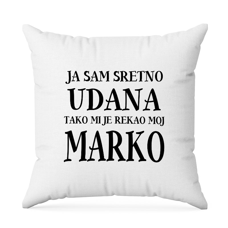 Ja Sam Sretno Udana Tako Mi Je Rekao Moj Marko