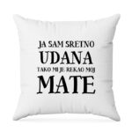Ja Sam Sretno Udana Tako Mi Je Rekao Moj Mate