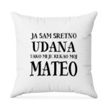 Ja Sam Sretno Udana Tako Mi Je Rekao Moj Mateo