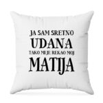 Ja Sam Sretno Udana Tako Mi Je Rekao Moj Matija