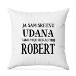 Ja Sam Sretno Udana Tako Mi Je Rekao Moj Robert