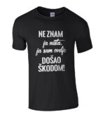 Ne Znam Ja Ništa Ja Sam Ovdje Došao Škodom