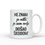 Ne Znam Ja Ništa Ja Sam Ovdje Došao Škodom