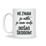 Ne Znam Ja Ništa Ja Sam Ovdje Došao Škodom - Slika 2