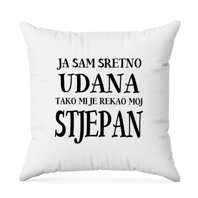 Ja Sam Sretno Udana Tako Mi Je Rekao Moj Stjepan