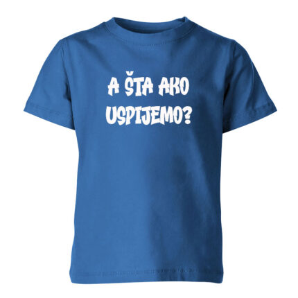 A Šta Ako Uspijemo?