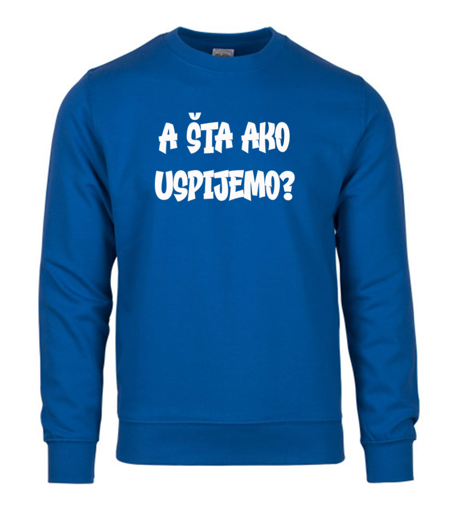 A Šta Ako Uspijemo?