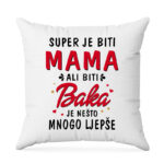 Super Je Biti Mama Ali Biti Baka Je Nešto Mnogo Ljepše