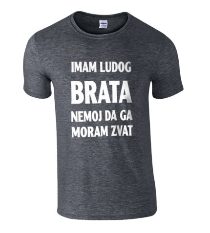 Imam Ludog Brata Nemoj Da Ga Moram Zvat
